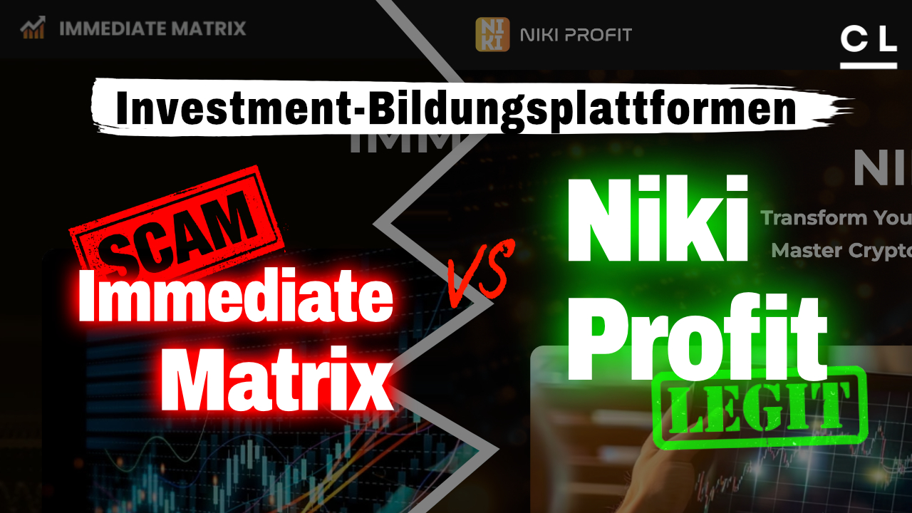 Immediate Matrix vs. Niki Profit: Betrug vs. Legitimes Investment Bildung