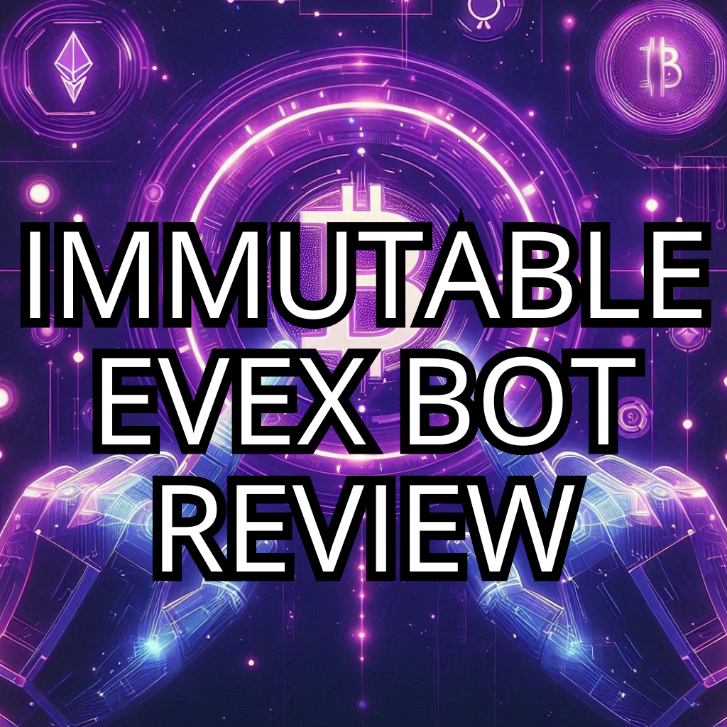 Immutable EVEX Bot: Best Decision For Begginers? Platform Review